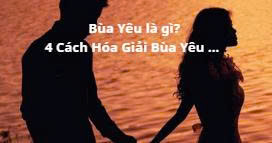 4 Cách Hóa Giải Bùa Yêu Tại Nhà Theo Tín Ngưỡng Dân Gian Việt Nam (Cập nhật mới)