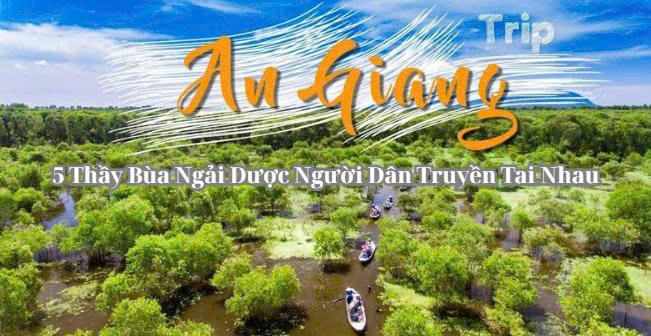 Châu Đốc - An Giang: 5 Thầy Bùa Ngải Được Người Dân Truyền Tai Nhau